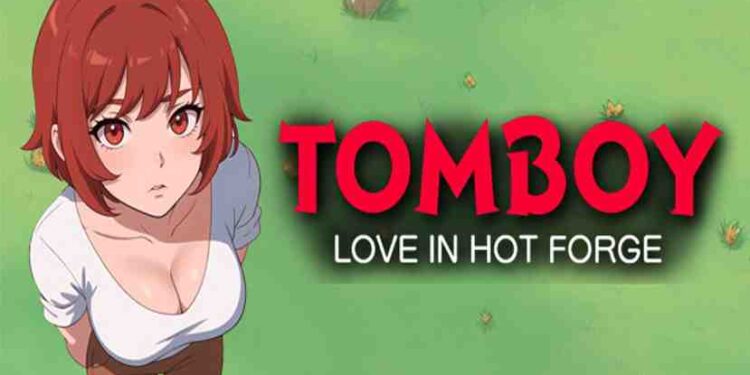 Tomboy Love in Sizzling Forge Unfastened Obtain (v1.0.Uncensored)