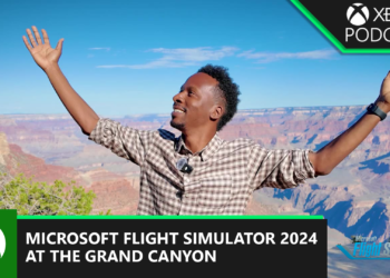 Microsoft Flight Simulator 2024: On Location at The Grand Canyon  | Professional Xbox Podcast