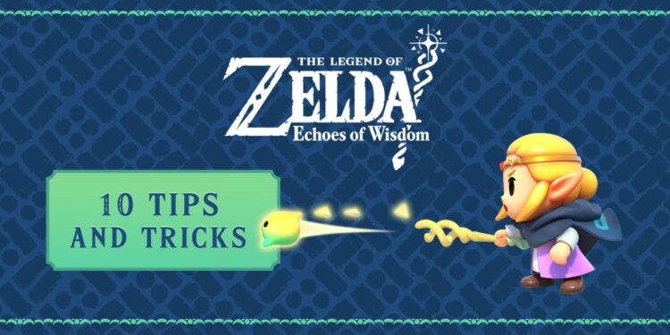 10 tricks to assist save Hyrule in The Legend of Zelda: Echoes of Knowledge | Information