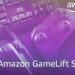 Amazon GameLift Streams brings “high-fidelity” cloud gaming to any instrument
