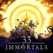 33 Immortals: Check out Out New Options within the Fourth Playtest from Would possibly 20