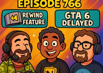 766 – Transfer 2 Rewind Function & GTA 6 Prolong