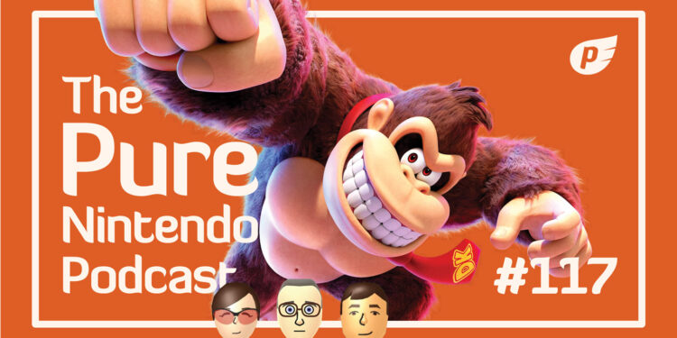 Donkey Kong Bananza seems to be GREAT! Natural Nintendo Podcast E117