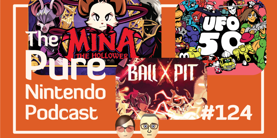 Let’s communicate Indies! Natural Nintendo Podcast E124