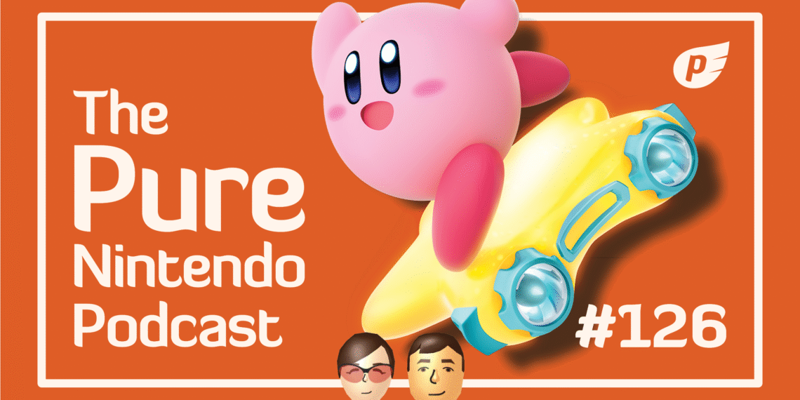 Kirby! Chibi-Robo! Herdlings! Natural Nintendo Podcast E126