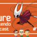 Silksong is in spite of everything right here – let’s play! Natural Nintendo Podcast E128