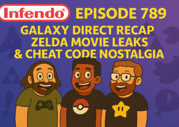 Galaxy Film Direct Recap, Zelda Film Leaks & Cheat Code Favorites – Infendo Radio Ep. 789