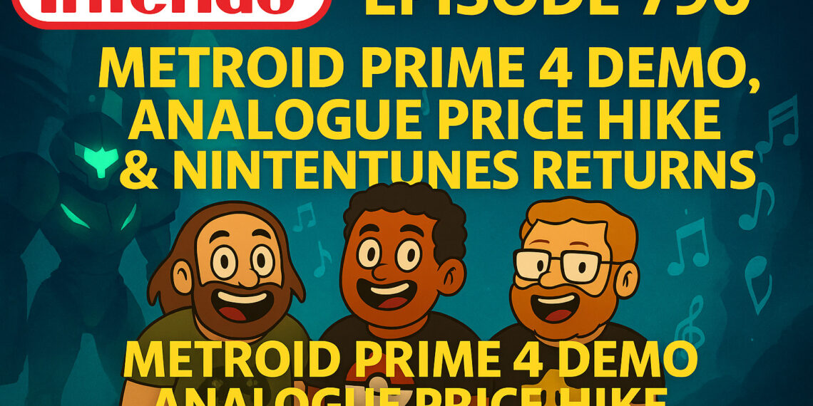 Metroid Top 4 Demo, Analogue 3-d Preorders & Nintentunes – Infendo Radio Ep. 790