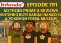 Metroid Top 4 Assessment Roundup, Bandai Namco Buyout & Pokémon Fossil Show off – Infendo Radio Ep. 791