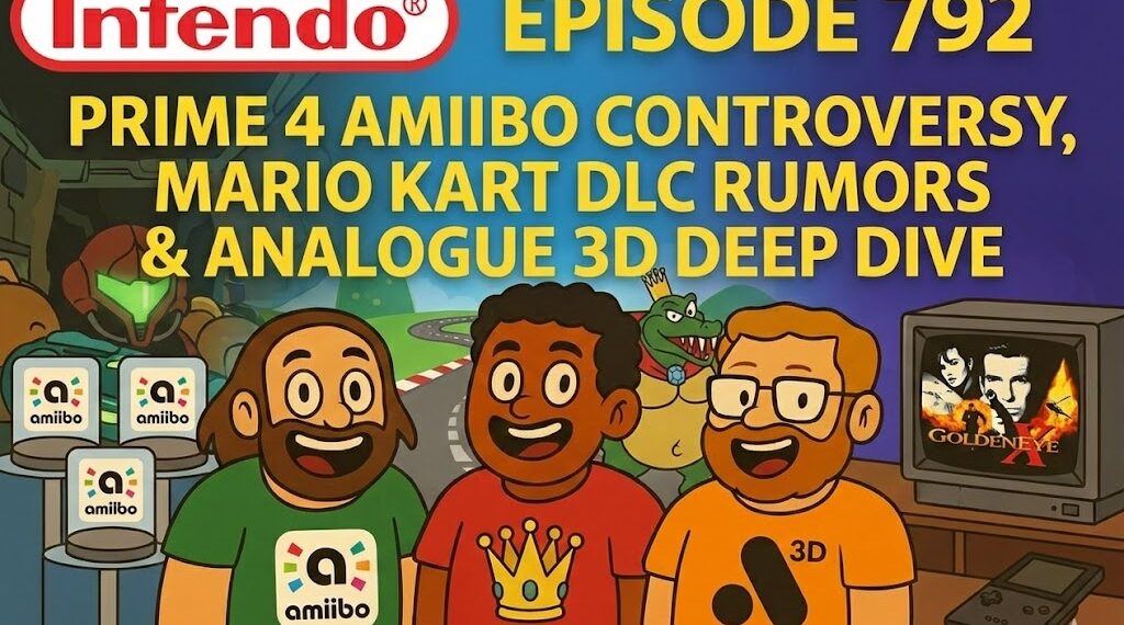Metroid High 4 Amiibo Controversy, Mario Kart International DLC Rumors & Analogue three-D – Infendo Radio Ep. 792