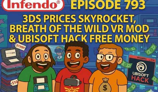 3DS Costs Skyrocket, Breath of the Wild VR & Ubisoft Hack Fallout – Infendo Radio Ep. 793