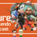Splatoon Raiders takes goal this July! Natural Nintendo Podcast E159