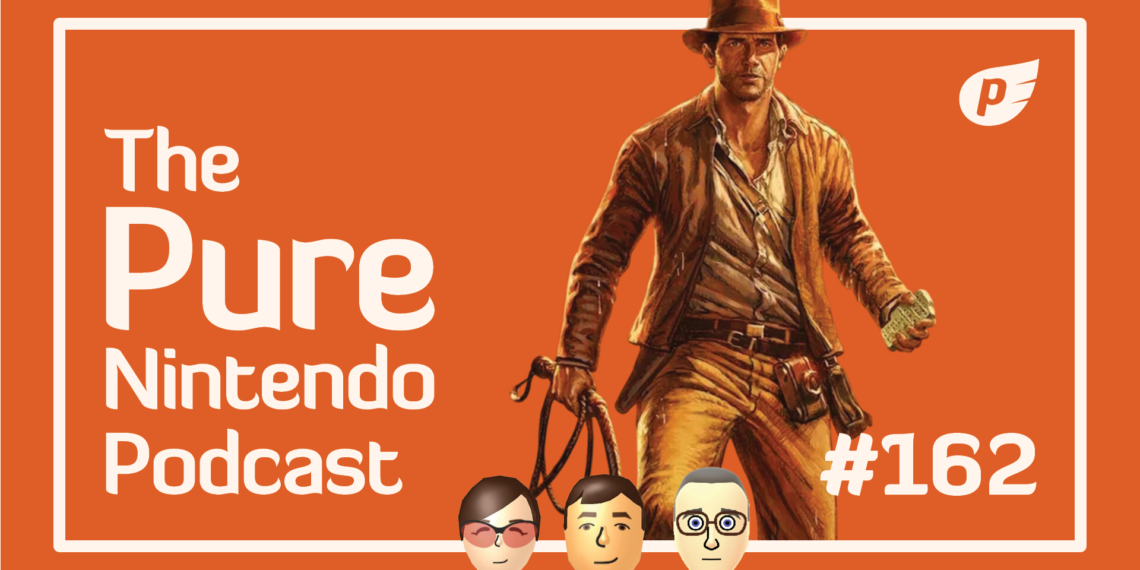 Indiana Jones whips onto the Transfer 2! Natural Nintendo Podcast E162