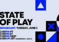 State of Play returns Tuesday, June 2 – PlayStation.Weblog