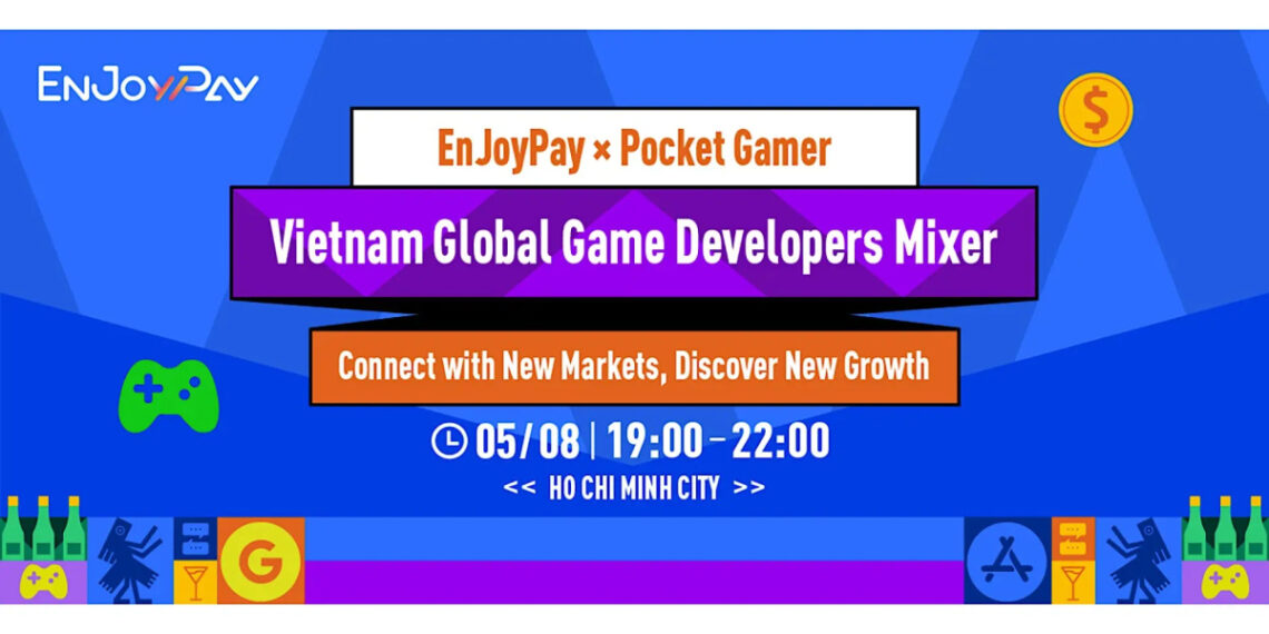 EnJoyPay and Pocketgamer announce world recreation developer mixer in Ho Chi Minh Town